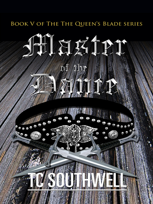 Title details for The Queen's Blade V by T C Southwell - Available